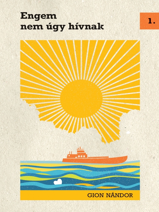 Title details for Engem nem úgy hívnak by Gion Nándor - Available